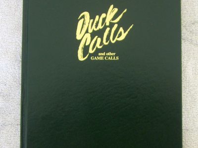 Duck Calls and Other Game Calls by Brian McGrath