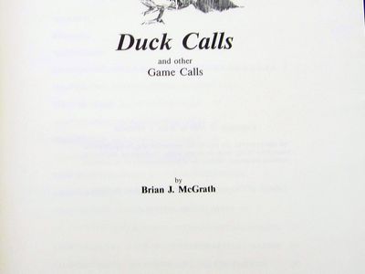 Duck Calls and Other Game Calls by Brian McGrath